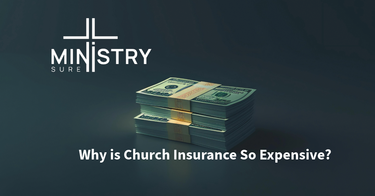 MinistrySure logo above a stack of hundred-dollar bills, with the text "Why is Church Insurance So Expensive?" below.