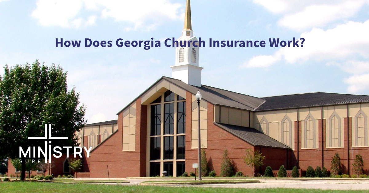 A large church building with a steeple against a blue sky, featuring the title 'How Does Georgia Church Insurance Work?' and the MinistrySure logo in the bottom left corner.