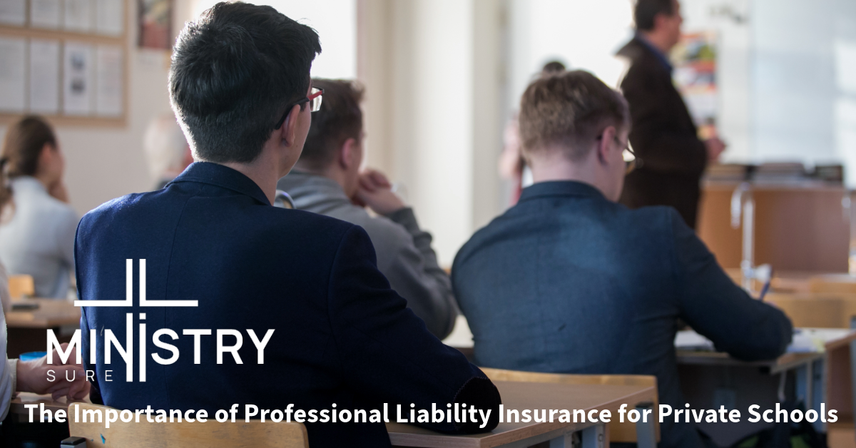 Students sitting in a classroom with a teacher standing at the front. The image includes the MinistrySure logo and the text "The Importance of Professional Liability Insurance for Private Schools."