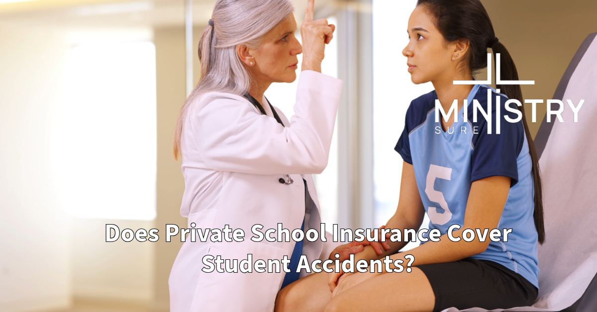 A female doctor in a white coat is examining a teenage girl wearing a sports jersey with the number 5, who is seated on an exam table. The doctor holds up one finger, performing a visual or neurological check. The MinistrySure logo is visible on the upper-right side of the image. The text overlay reads, "Does Private School Insurance Cover Student Accidents?"